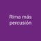 Tomar algo y Rima más percusión